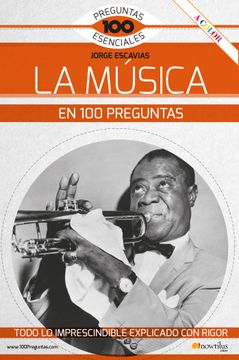 portada La Musica en 100 Preguntas: Todo lo Imprescindible Explicado con Rigor