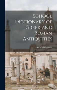 portada School Dictionary of Greek and Roman Antiquities