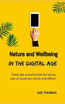 portada Nature and Wellbeing in the Digital Age: How to Feel Better Without Logging off (en Inglés)