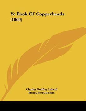 portada ye book of copperheads (1863) (en Inglés)