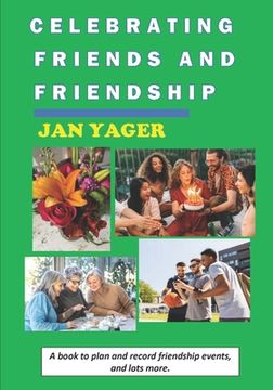 portada Celebrating Friends and Friendship (en Inglés)