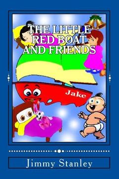 portada The little Red Boat and Friends: The Adventures beyond the Imagination (en Inglés)