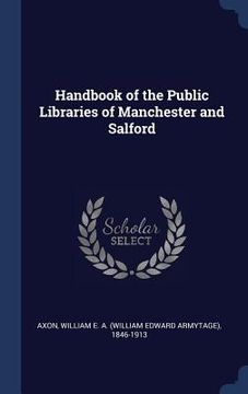 portada Handbook of the Public Libraries of Manchester and Salford (en Inglés)