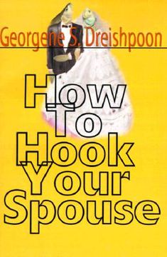 portada how to hook your spouse (en Inglés)