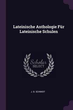 portada Lateinische Anthologie Für Lateinische Schulen (en Inglés)