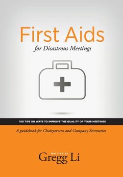 portada First Aids for Disastrous Meetings, 100 Tips on Ways to Improve the Quality of Your Meetings (en Inglés)