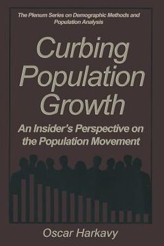 portada Curbing Population Growth: An Insider's Perspective on the Population Movement (en Inglés)