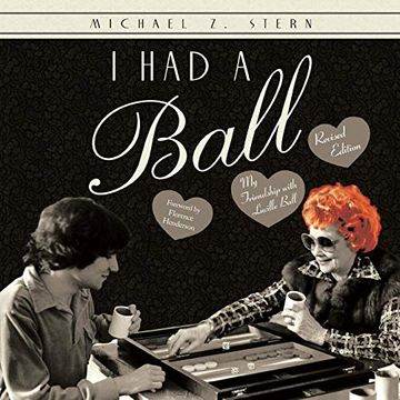portada I had a Ball: My Friendship With Lucille Ball Revised Edition (en Inglés)