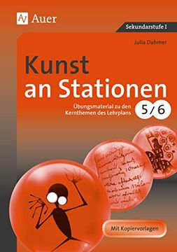 portada Kunst an Stationen 5/6: Übungsmaterial zu den Kernthemen des Lehrplans 5/6. Mit Kopiervorlagen (in German)
