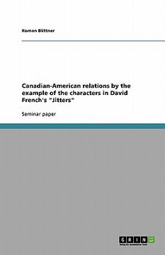 portada canadian-american relations by the example of the characters in david french's "jitters"