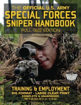 portada The Official us Army Special Forces Sniper Handbook: Full Size Edition: Discover the Unique Secrets of the Elite Long Range Shooter: 450+ Pages, big. 31-32 (en Inglés)
