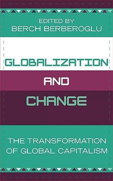 portada globalization and change: the transformation of global capitalism (en Inglés)