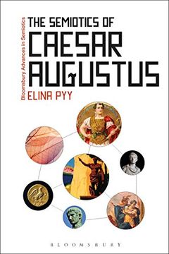 portada The Semiotics of Caesar Augustus (Bloomsbury Advances in Semiotics) (en Inglés)