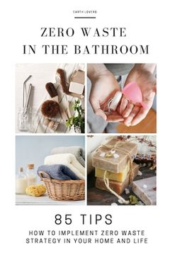 portada Zero Waste in the Bathroom: 85 tips how to implement a zero waste strategy in your home and life (en Inglés)