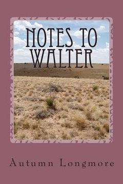 portada Notes to Walter (en Inglés)