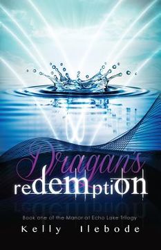 portada Dragan's Redemption Book One of the Manor At Echo Lake Trilogy (in English)