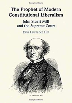 portada The Prophet of Modern Constitutional Liberalism: John Stuart Mill and the Supreme Court