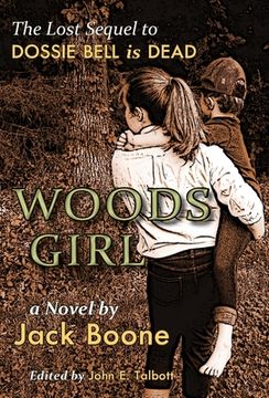 portada Woods Girl: The Lost Sequel to Dossie Bell is Dead (en Inglés)