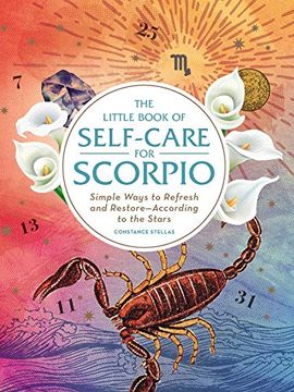 portada The Little Book of Self-Care for Scorpio: Simple Ways to Refresh and Restore-According to the Stars (Astrology Self-Care) 