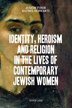 portada Identity, Heroism and Religion in the Lives of Contemporary Jewish Women
