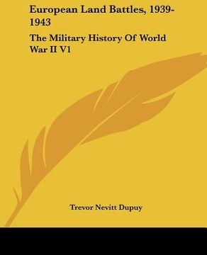 portada european land battles, 1939-1943: the military history of world war ii v1 (en Inglés)
