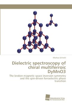 portada Dielectric spectroscopy of chiral multiferroic DyMnO3 (en Inglés)