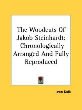 portada the woodcuts of jakob steinhardt: chronologically arranged and fully reproduced