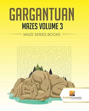 portada Gargantuan Mazes Volume 3: Maze Series Books (en Inglés)