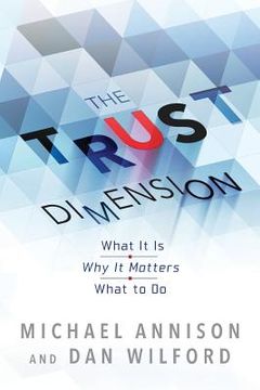 portada The Trust Dimension: What It Is Why It Matters What to Do