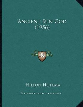 portada ancient sun god (1956) (in English)