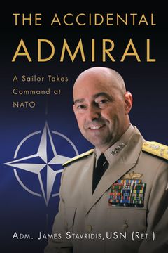 portada The Accidental Admiral: A Sailor Takes Command at NATO (en Inglés)