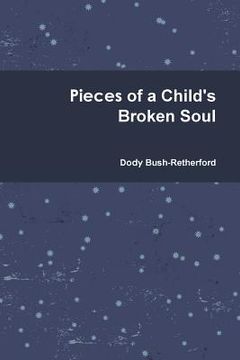 portada Pieces of a Child's Broken Soul (en Inglés)