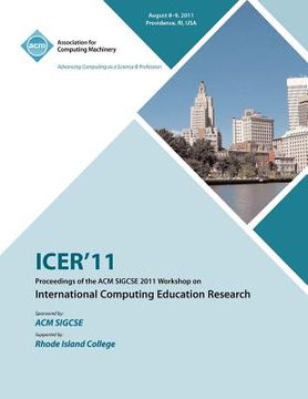portada icer 11 proceedings of the acm sigcse 2011 workshop on international computing education research (in English)