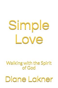 portada Simple Love: Walking with the Spirit of God (in English)