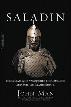 portada Saladin: The Sultan who Vanquished the Crusaders and Built an Islamic Empire (in English)