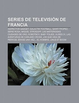 Libro series de televisi n de francia: inspector gadget, galactik football,  saint-tropez, serie rosa, migu De fuente wikipedia - Buscalibre