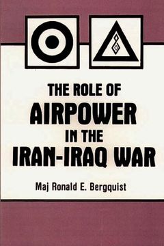 portada The Role of Air Power in the Iran-Iraq War (en Inglés)