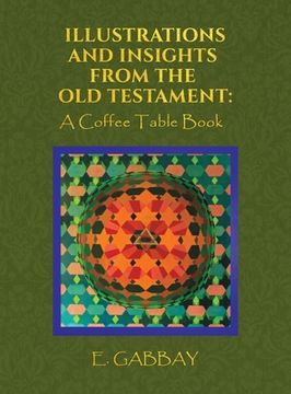 portada Illustrations and Insights From the old Testament: A Coffee Table Book (en Inglés)