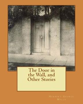 portada The Door in the Wall, and Other Stories (en Inglés)
