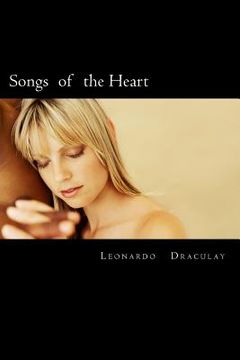 portada Songs of the Heart: Romantic poetry of Leonardo Draculay (en Inglés)