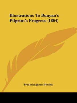 portada illustrations to bunyan's pilgrim's progress (1864) (en Inglés)