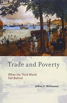 portada trade and poverty: when the third world fell behind (en Inglés)