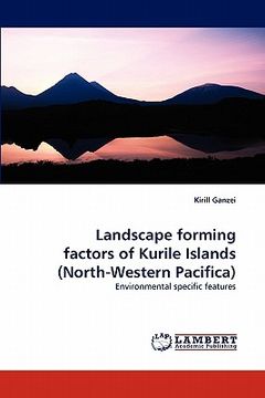 portada landscape forming factors of kurile islands (north-western pacifica) (en Inglés)