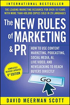 portada The new Rules of Marketing and pr: How to use Content Marketing, Podcasting, Social Media, ai, Live Video, and Newsjacking to Reach Buyers Directly 
