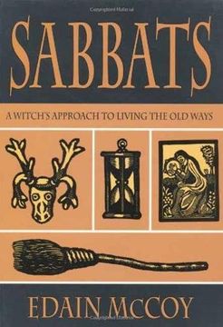 portada The Sabbats: A new Approach to Living the old Ways (Llewellyn's World Religion and Magick) (en Inglés)