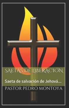 portada saetas de Liberacion: Saeta de salvacion de Jehovah... II Reyes 13:17