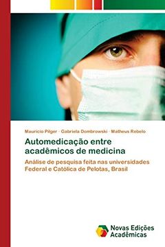 portada Automedicação Entre Acadêmicos de Medicina: Análise de Pesquisa Feita nas Universidades Federal e Católica de Pelotas, Brasil