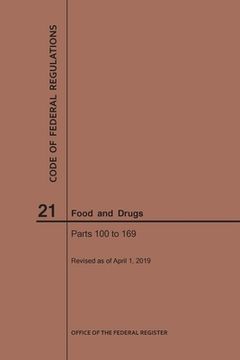 portada Code of Federal Regulations Title 21, Food and Drugs, Parts 100-169, 2019 (en Inglés)