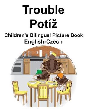 portada English-Czech Trouble/Potíz Children's Bilingual Picture Book