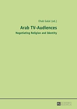 portada Arab TV-Audiences: Negotiating Religion and Identity